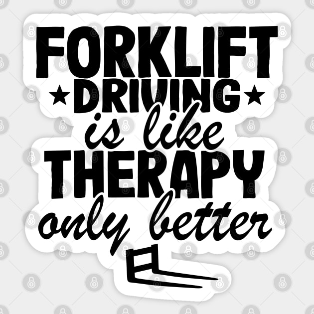 Forklift Driving Therapy Forklift Operator Funny Gift Sticker by Kuehni